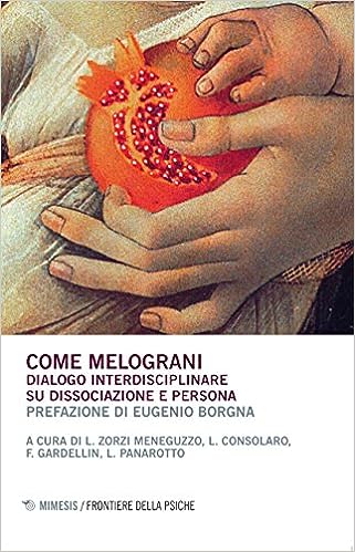 Come melograni. Dialogo interdisciplinare su dissociazione e persona