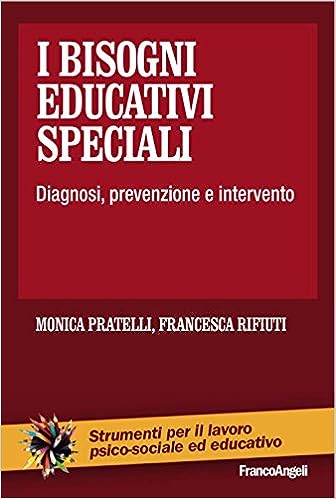 I bisogni educativi speciali. Diagnosi, prevenzione, intervento