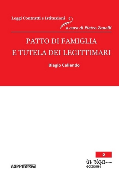 Biagio Caliendo, Patto di famiglia e tutela dei legittimari- Più opzioni