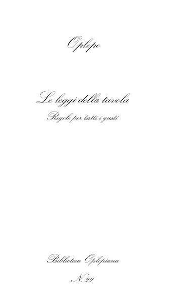 Raffaele Aragona, Elena Addòmine, Paolo Albani, Le leggi della tavola: Regole per tutti i gusti - Copertina flessibile