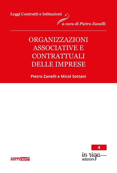 Pietro Zanelli, Organizzazioni associative e contrattuali delle imprese- Più opzioni