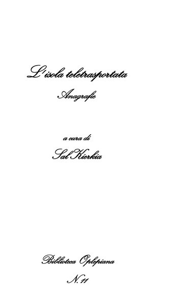 Sal Kierkia, L'isola teletrasportata: Anagrafie - Copertina flessibile