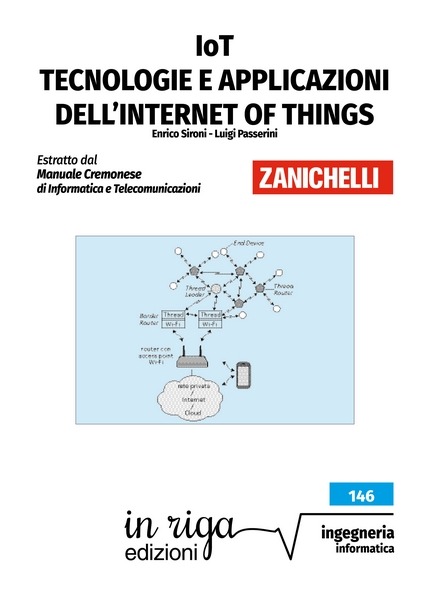 Enrico Sironi, Luigi Passerini, IOT. Tecnologia e applicazioni dell'Internet of Things - Ebook in formato Kindle