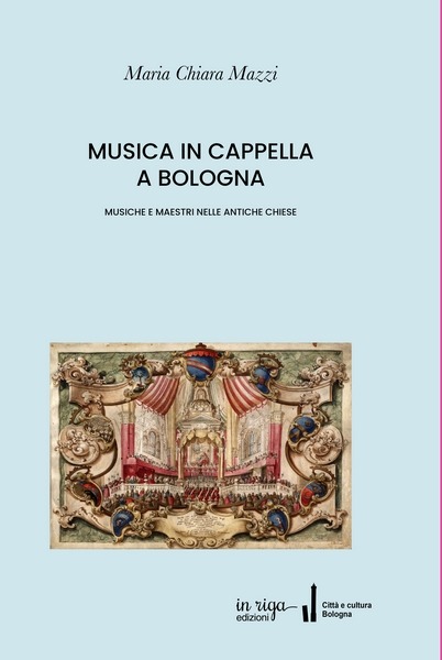 Maria Chiara Mazzi, Musica in cappella a Bologna