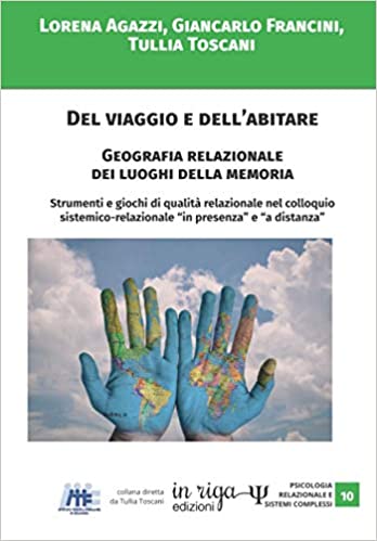 Lorena Agazzi, Giancarlo Francini, Tullia Toscani, Del viaggio e dell'abitare - Configurazioni