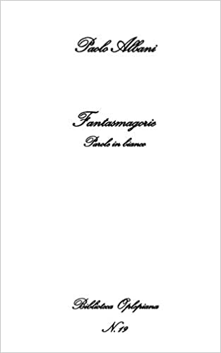 Paolo Albani, Fantasmagorie: Parole in bianco - Copertina flessibile