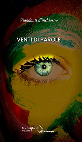 Viandanti d'inchiostro, Venti di parole