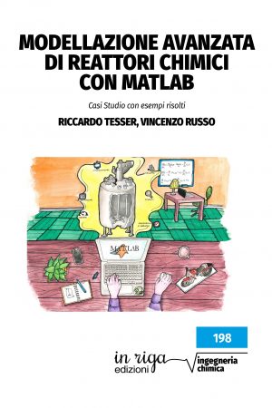 Riccardo Tesser, Vincenzo Russo - Modellazione avanzata di reattori chimici con MATLAB
