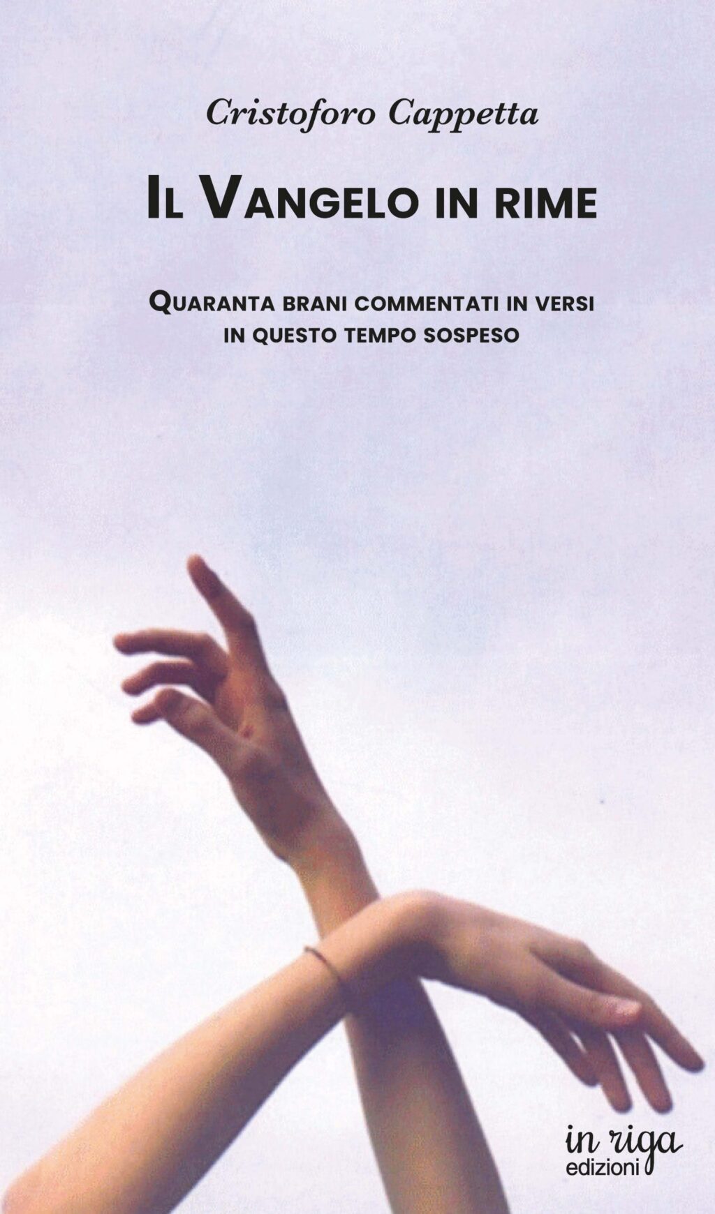 Cristoforo Cappetta, Il Vangelo in rime - Ebook in formato Kindle