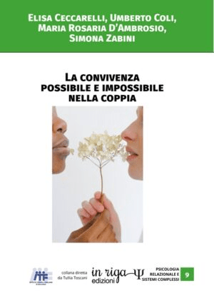 Elisa  Ceccarelli, Umberto  Coli, Maria Rosaria  D'Ambrosio, Simona  Zabini - La convivenza possibile e impossibile nella coppia