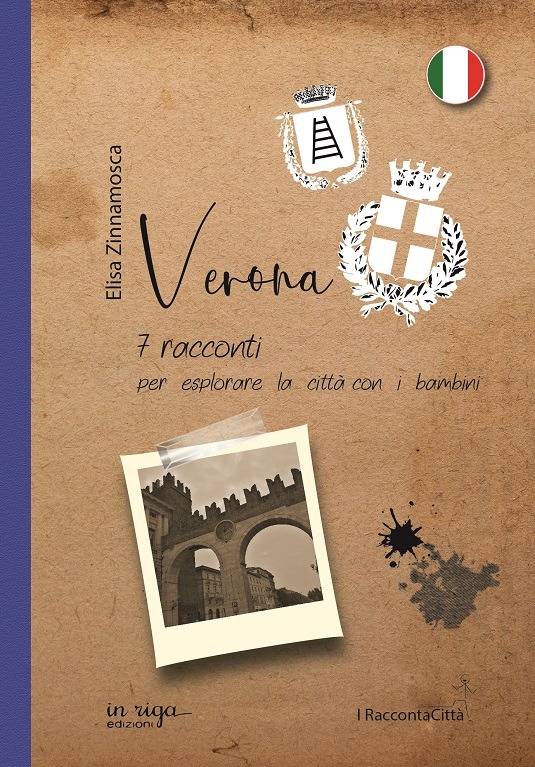 Elisa  Zinnamosca - Verona. 7 racconti per esplorare la città con i bambini