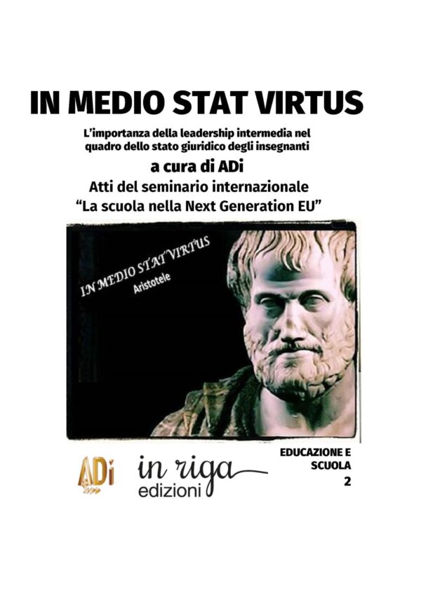 Associazione Docenti e Dirigenti Scolastici Italiani - In medio stat virtus. L’importanza della leadership intermedia nel quadro dello stato giuridico degli insegnanti