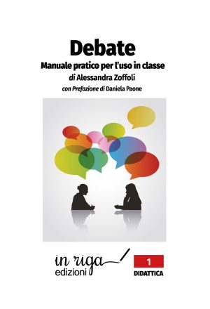 Alessandra Zoffoli - Debate. Manuale pratico per l’uso in classe