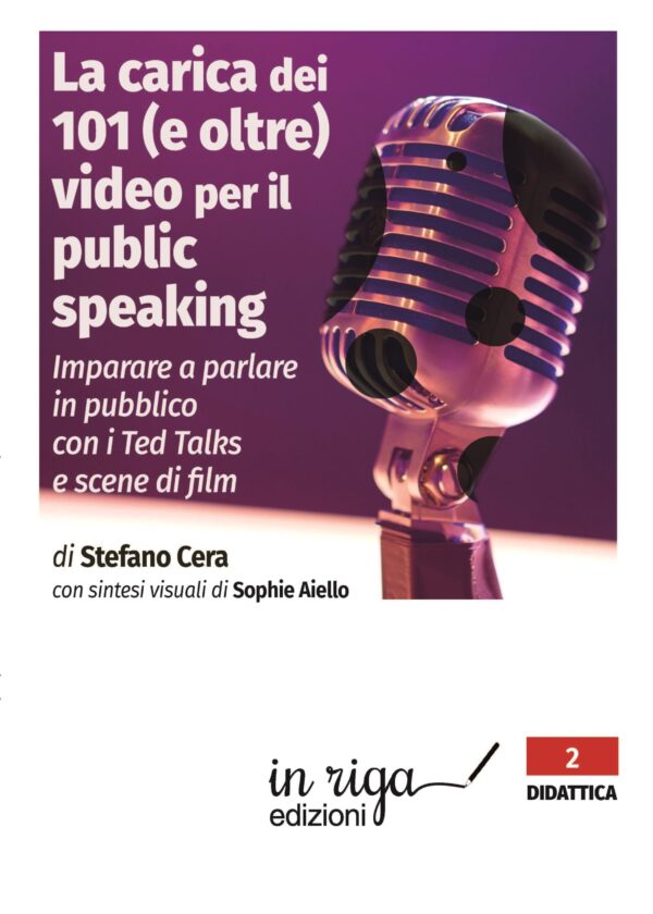 La carica dei 101 (e oltre) video per il public speaking • di Stefano Cera con sintesi visuali di Sophie Aiello