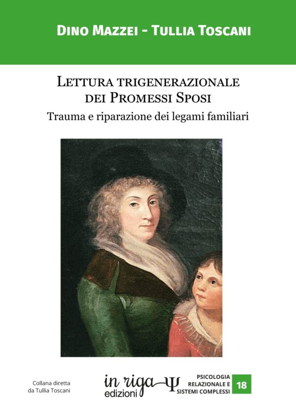 Dino Mazzei, Tullia Toscani • Lettura trigenerazionale dei Promessi Sposi. Trauma e riparazione dei legami familiari