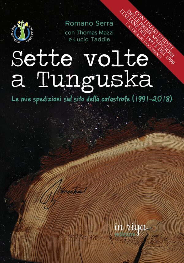 Romano Serra, Thomas Mazzi, Lucio Taddia - Sette volte Tunguska. Le mie spedizioni sul sito della catastrofe